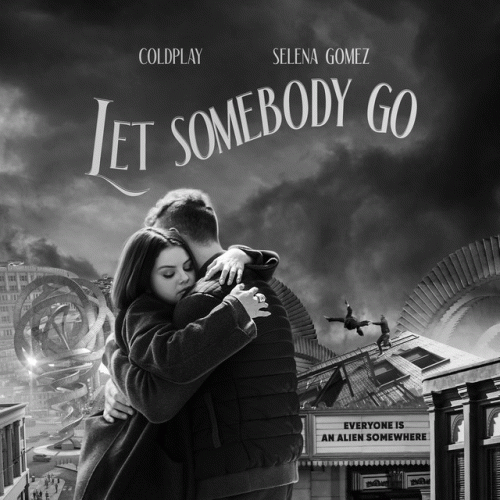 Coldplay : Let Somebody Go